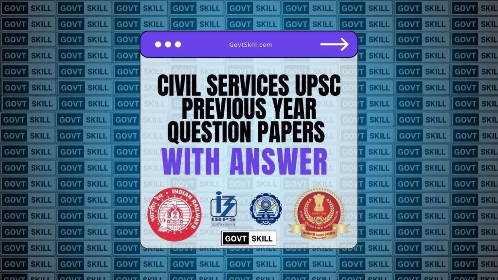 Civil Services UPSC Previous Year Question Papers With Answers