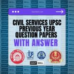Civil Services UPSC Previous Year Question Papers With Answers
