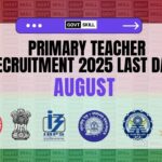 Primary Teacher Recruitment 2025 Last Date August